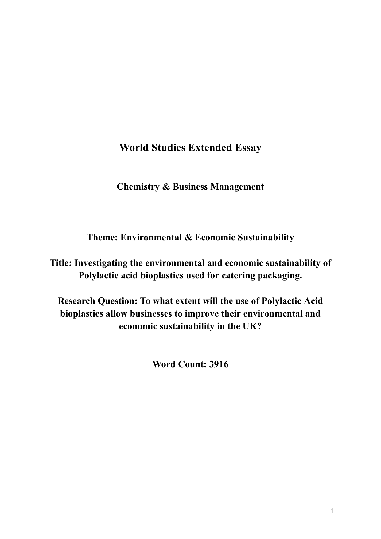 To what extent will the use of Polylactic Acid bioplastics allow businesses to improve their environmental and economic sustainability in the UK? - Business Management EE exemplar scored A