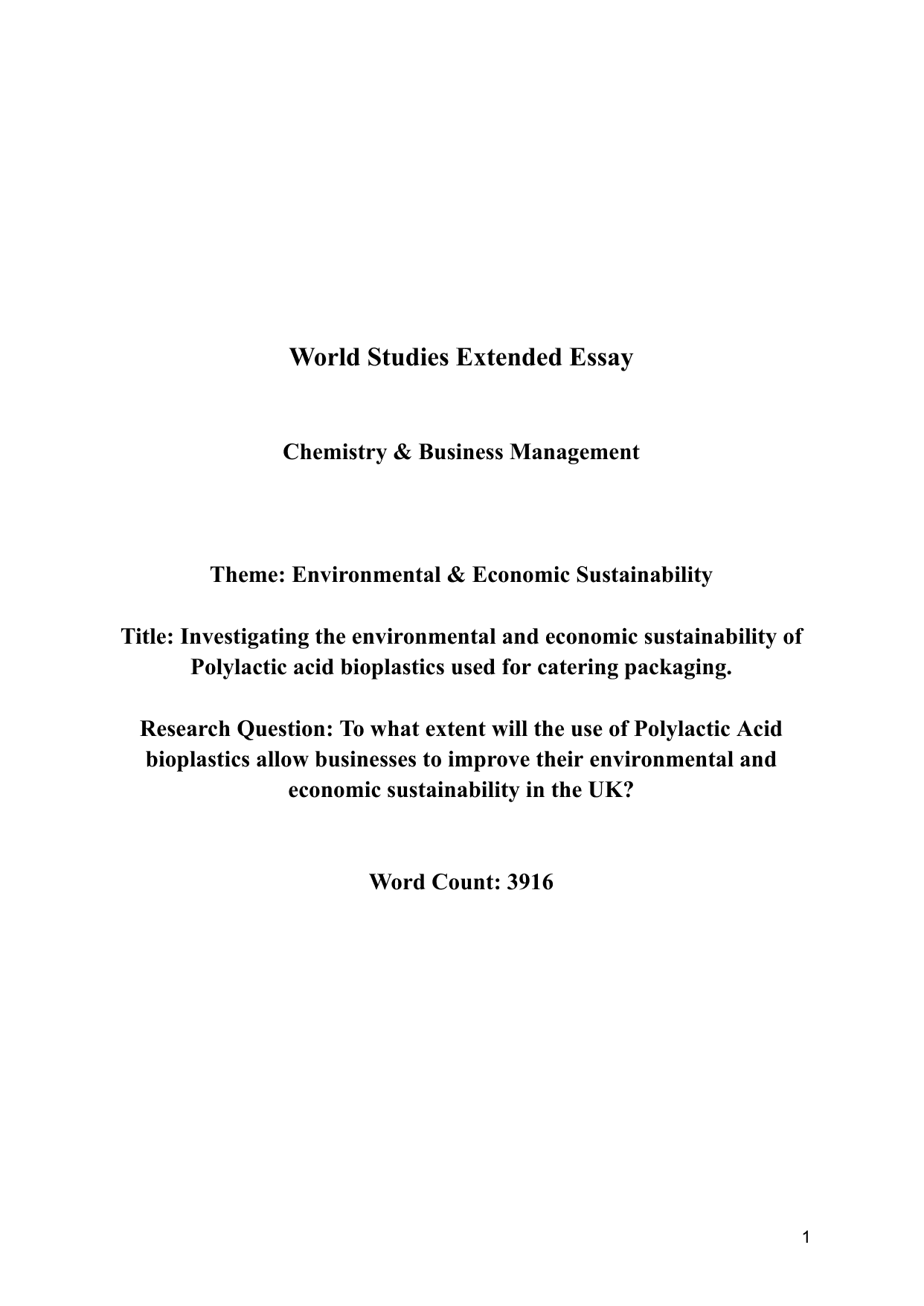 To what extent will the use of Polylactic Acid bioplastics allow businesses to improve their environmental and economic sustainability in the UK? - Business Management EE exemplar scored A