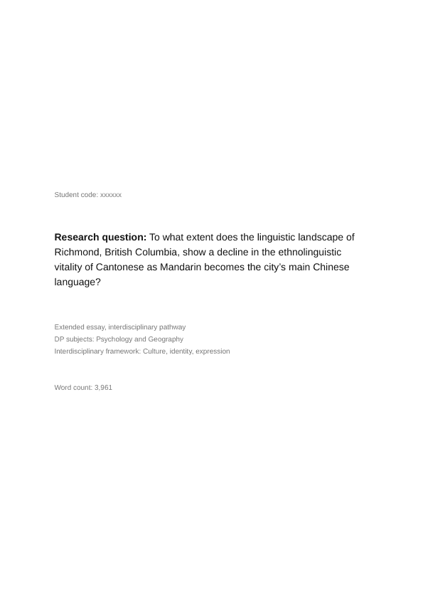 To what extent does the linguistic landscape of Richmond, British Columbia, show a decline in the ethnolinguistic vitality of Cantonese as Mandarin becomes the city’s main Chinese language? - Interdisciplinary EE exemplar