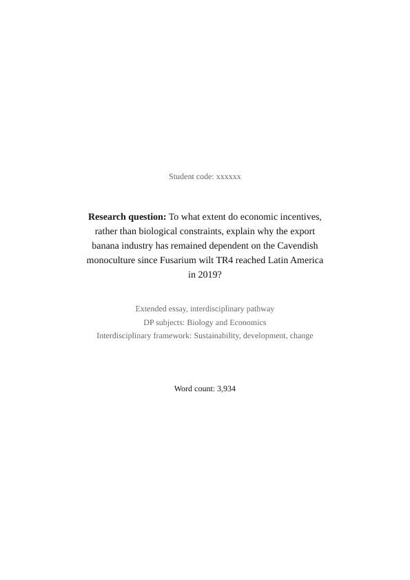 To what extent do economic incentives, rather than biological constraints, explain why the export banana industry has remained dependent on the Cavendish monoculture since Fusarium wilt TR4 reached Latin America in 2019? - Interdisciplinary EE exemplar