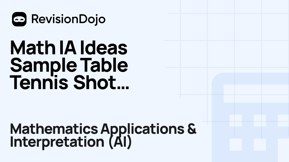 Math IA Ideas Sample Table Tennis Shot Comparison video thumbnail