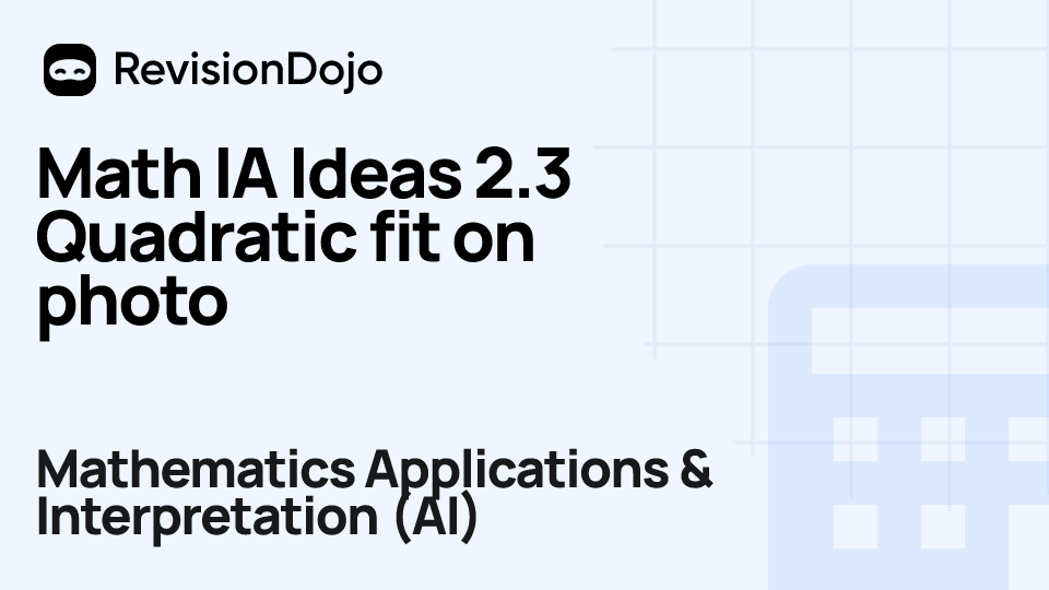 Math IA Ideas 2.3 Quadratic fit on photo video thumbnail