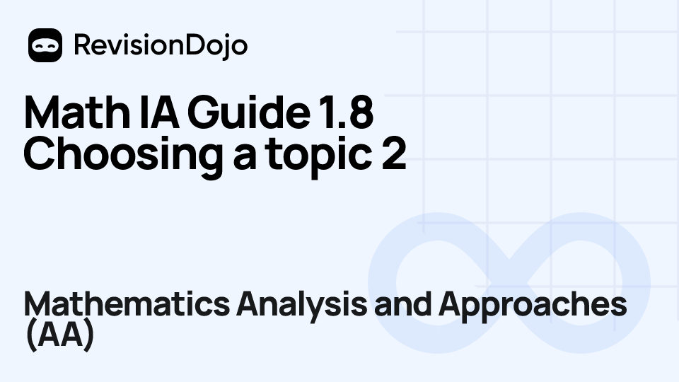 Math IA Guide 1.8 Choosing a topic 2 video thumbnail