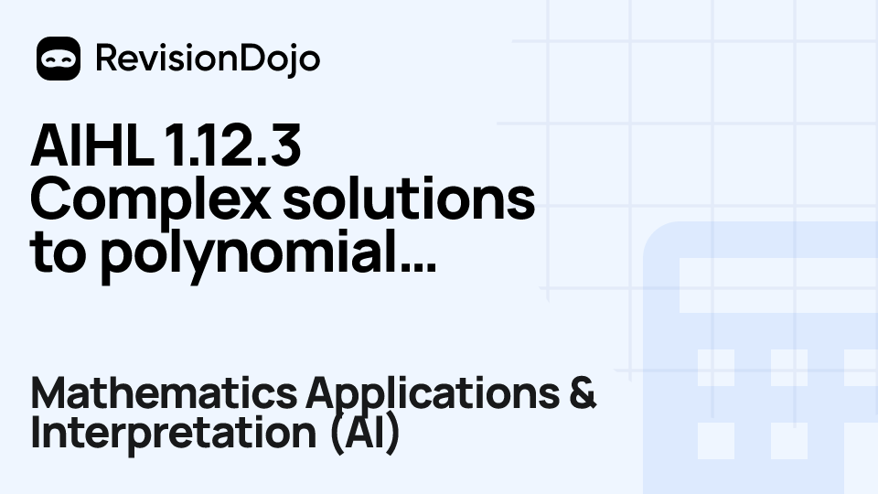 AIHL 1.12.3 Complex solutions to polynomial equations video thumbnail